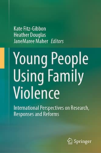 Young People Using Family Violence: International Perspectives on Research, Resp [Hardcover]