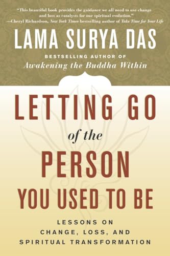 Letting Go of the Person You Used to Be: Lessons on Change, Loss, and Spiritual  [Paperback]