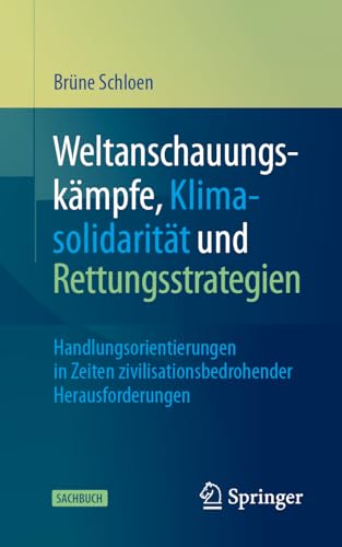 Weltanschauungskmpfe, Klimasolidaritt und Rettungsstrategien: Handlungsorienti [Paperback]