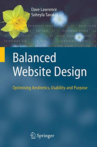 Balanced Website Design: Optimising Aesthetics, Usability and Purpose [Paperback]