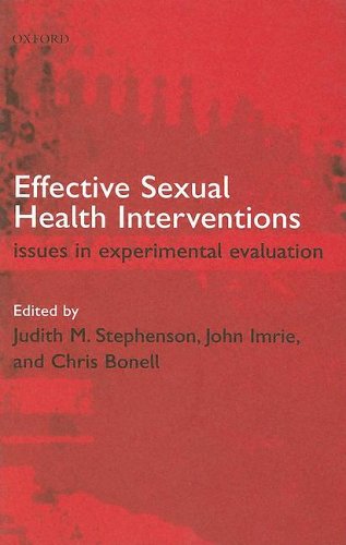 Effective Sexual Health Interventions Issues in Experimental Evaluation [Hardcover]