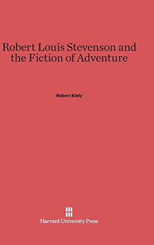 Robert Leis Stevenson and the Fiction of Adventure [Hardcover]