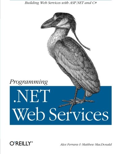 Programming .NET Web Services Building Web Services ASP.NET and C [Paperback]