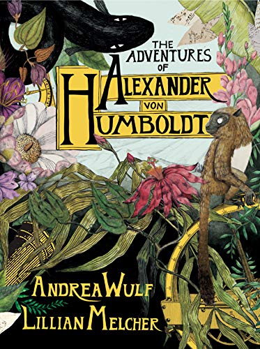 The Adventures of Alexander Von Humboldt [Har