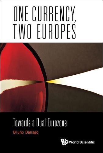 One Currency, To Europes Toards A Dual Eurozone [Hardcover]