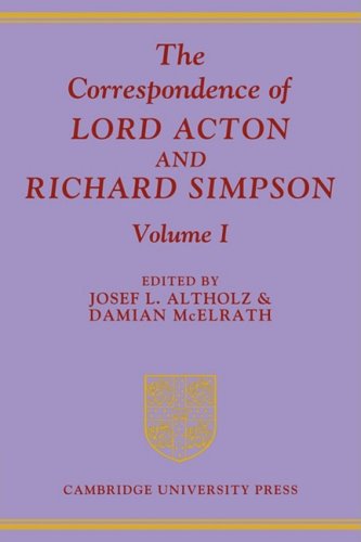 The Correspondence of Lord Acton and Richard Simpson Volume 1 [Paperback]