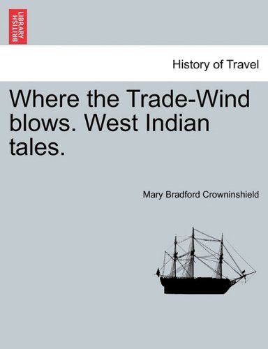 Where the Trade-Wind Blos West Indian Tales [Paperback]