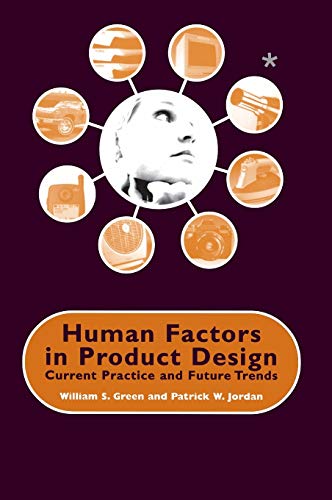 Human Factors in Product Design Current Practice and Future Trends [Hardcover]