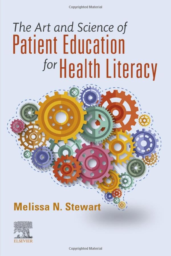 The Art and Science of Patient Education for Health Literacy [Paperback]