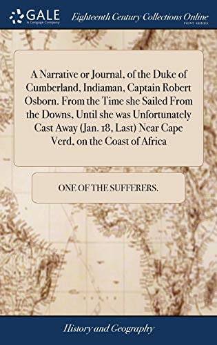 Narrative or Journal, of the Duke of Cumberland, Indiaman, Captain Robert Osborn [Hardcover]