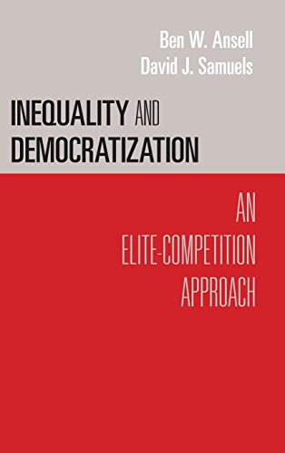 Inequality and Democratization An Elite-Competition Approach [Hardcover]