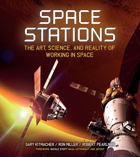 Space Stations: The Art, Science, and Reality of Working in Space [Hardcover]