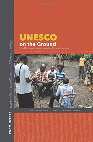 UNESCO on the Ground Local Perspectives on Intangible Cultural Heritage [Paperback]