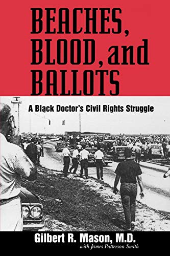 Beaches, Blood, And Ballots A Black Doctor's Civil Rights Struggle (margaret Wa [Paperback]