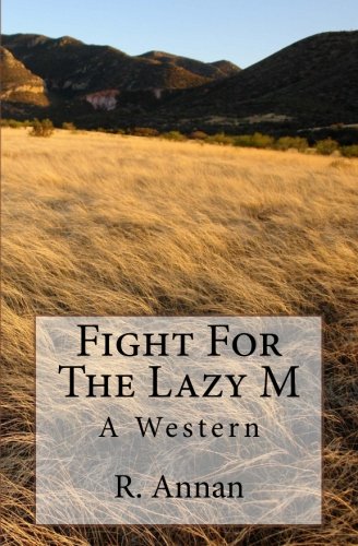 Fight For The Lazy M A Western [Paperback]