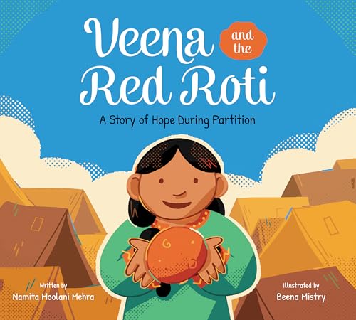 Veena and the Red Roti: A Story of Hope During Partition [Hardcover]