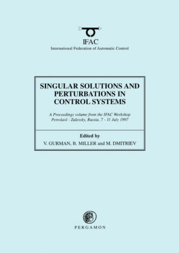 Singular Solutions and Perturbations in Control Systems [Paperback]