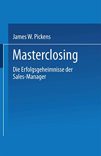 Masterclosing: Die Erfolgsgeheimnisse der Sales-Manager [Paperback]