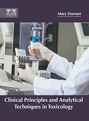 Clinical Principles and Analytical Techniques in Toxicology [Hardcover]