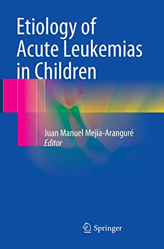 Etiology of Acute Leukemias in Children [Paperback]