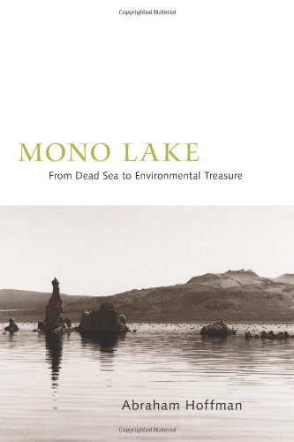 Mono Lake: From Dead Sea to Environmental Treasure [Hardcover]