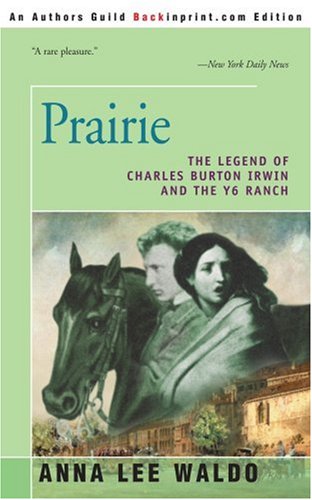 Prairie The Legend Of Charles Burton Irin And The Y6 Ranch [Paperback]