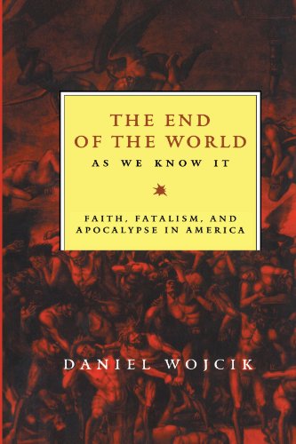 The End of the World As We Kno It Faith, Fatalism, and Apocalypse in America [Paperback]