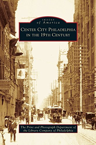 Center City Philadelphia in the 19th Century [Hardcover]