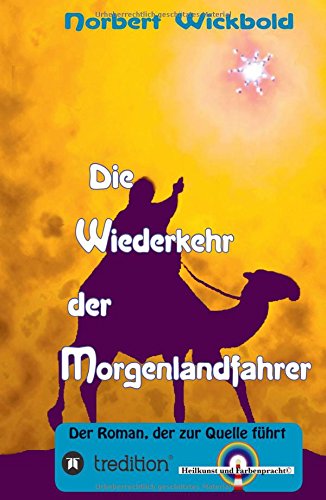 Die Wiederkehr Der Morgenlandfahrer (german Edition) [Paperback]