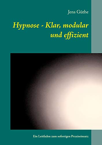 Hypnose - Klar, Modular und Effizient [Paperback]