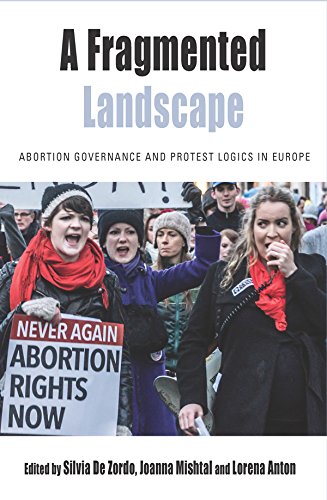 A Fragmented Landscape Abortion Governance and Protest Logics in Europe [Paperback]