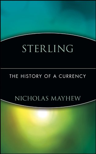 Sterling The History of a Currency [Hardcover]