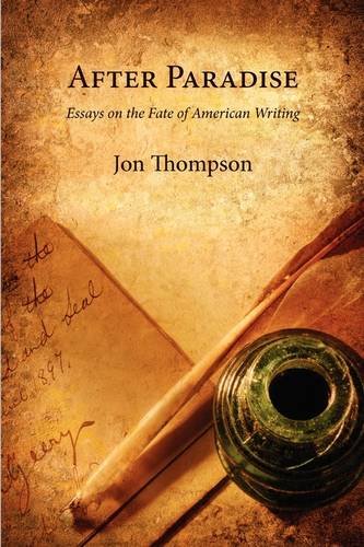 After Paradise - Essays on the Fate of American Writing [Paperback]