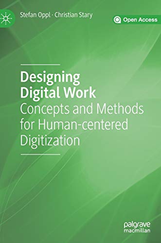 Designing Digital Work Concepts and Methods for Human-centered Digitization [Hardcover]