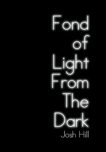 Fond of Light from the Dark [Paperback]