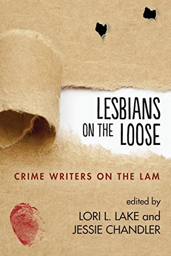 Lesbians On The Loose Crime Writers On The Lam [Paperback]