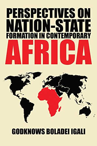 Perspectives On Nation-State Formation In Contemporary Africa [Paperback]