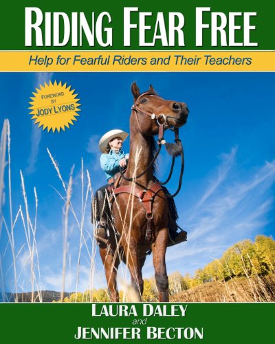 Riding Fear Free  Help for Fearful Riders and Their Teachers [Paperback]