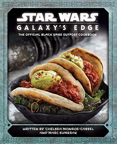 Star Wars Galaxy&39s Edge The Official Black Spire Outpost Cookbook [Hardcover]