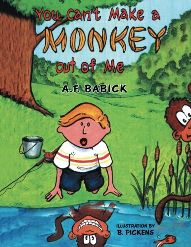 You Can't Make A Monkey Out Of Me [Paperback]