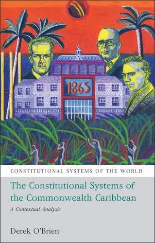 The Constitutional Systems of the Commonealth Caribbean A Contextual Analysis [Paperback]