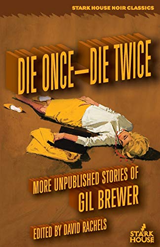 Die Once-Die Tice  More Unpublished Stories [Paperback]