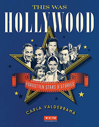 This Was Hollywood: Forgotten Stars and Stori