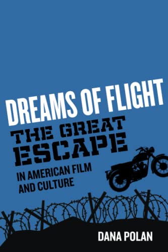 Dreams of Flight &quotThe Great Escape" in American Film and Culture [Paperback]