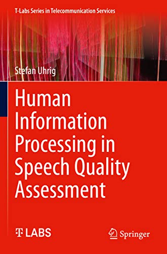 Human Information Processing in Speech Quality Assessment [Paperback]