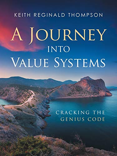 Journey into Value Systems  Cracking the Genius Code [Paperback]