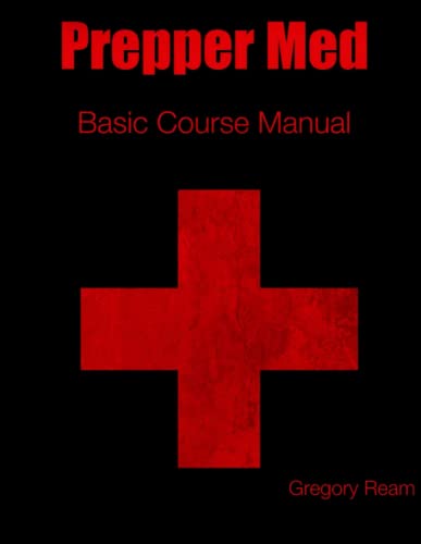 Prepper Med Basic Course Manual [Paperback]