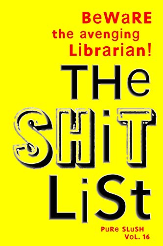 Shitlist Pure Slush Vol. 16 [Paperback]