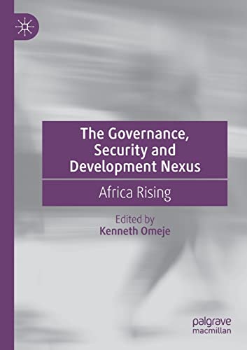 The Governance, Security and Development Nexus: Africa Rising [Paperback]