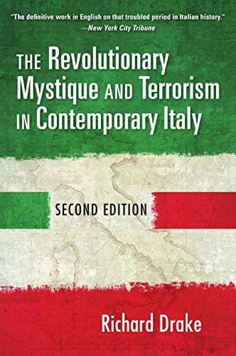 The Revolutionary Mystique and Terrorism in Contemporary Italy [Paperback]